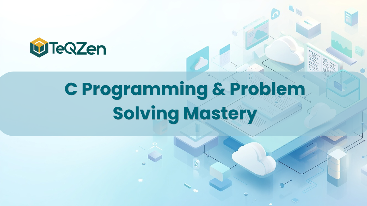 C Programming & Problem Solving Mastery